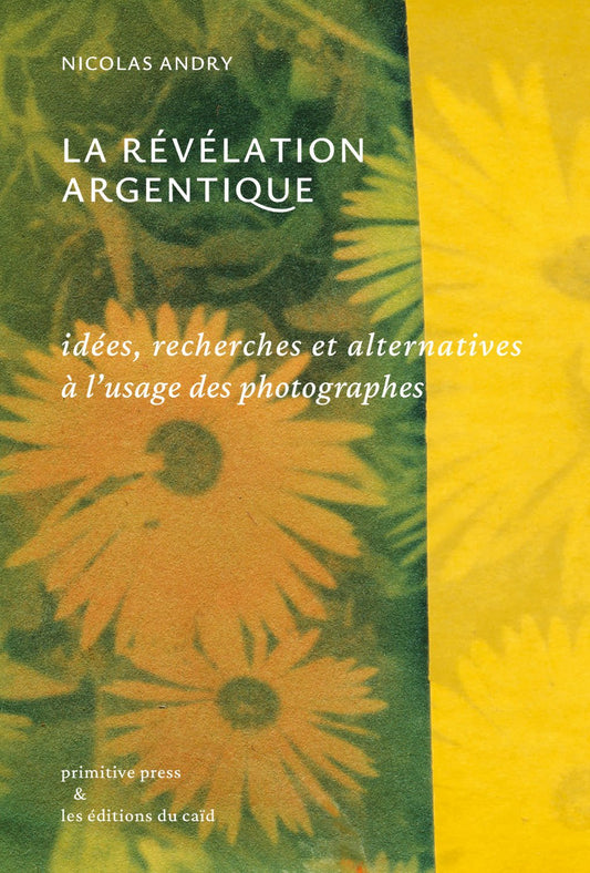 La Révélation Argentique de Nicolas Andry - Tipi bookshop