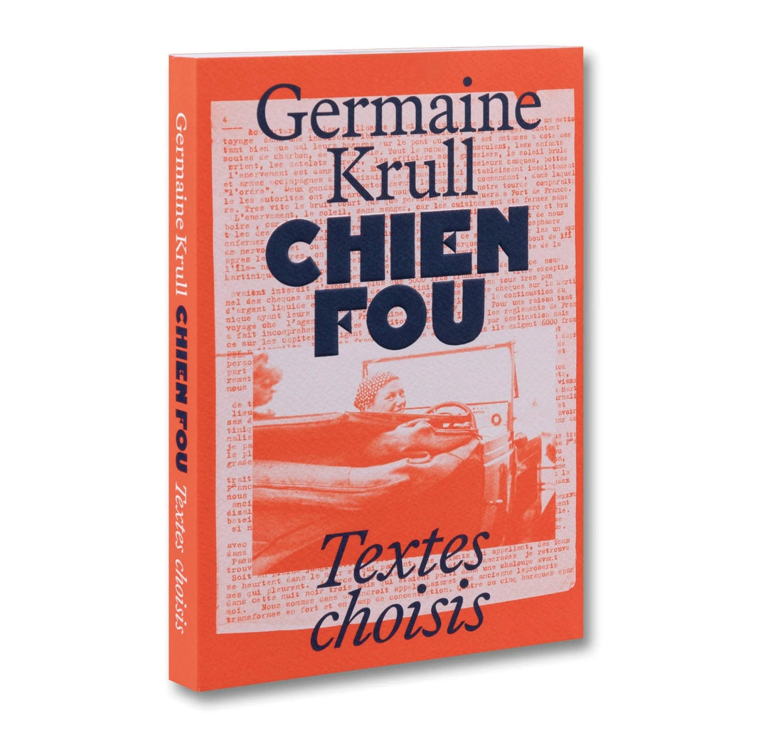 Chien Fou: Selected Writings by Germaine Krull - Tipi bookshop