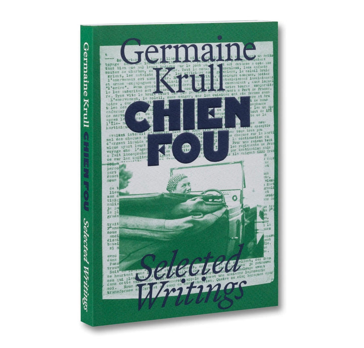 Chien Fou: Selected Writings by Germaine Krull - Tipi bookshop