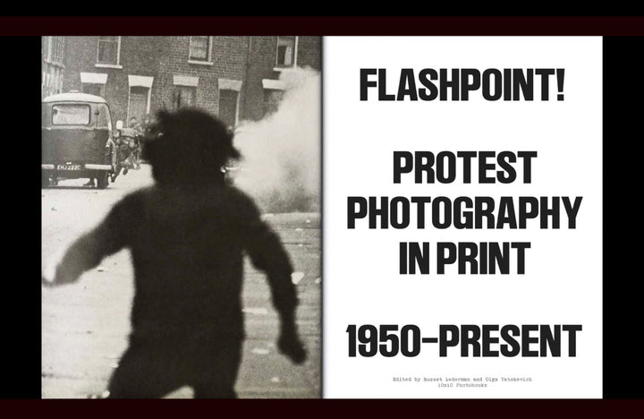Flashpoint! Protest Photography In Print 1950 - Present - Tipi bookshop