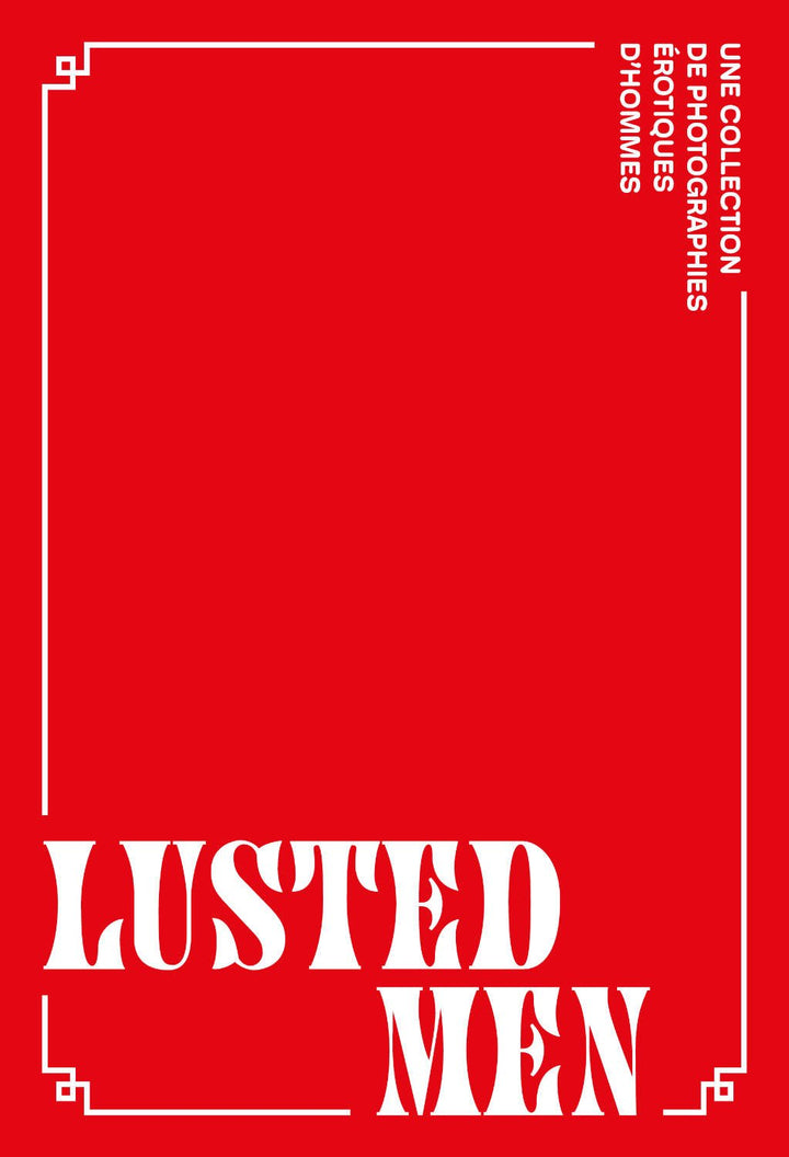 Lusted men - une collection de photographies érotiques d´hommes - Tipi bookshop