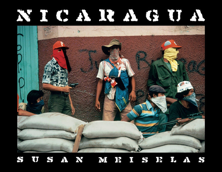 Nicaragua ; June 1978–July 1979 by Susan Meiselas - Tipi bookshop