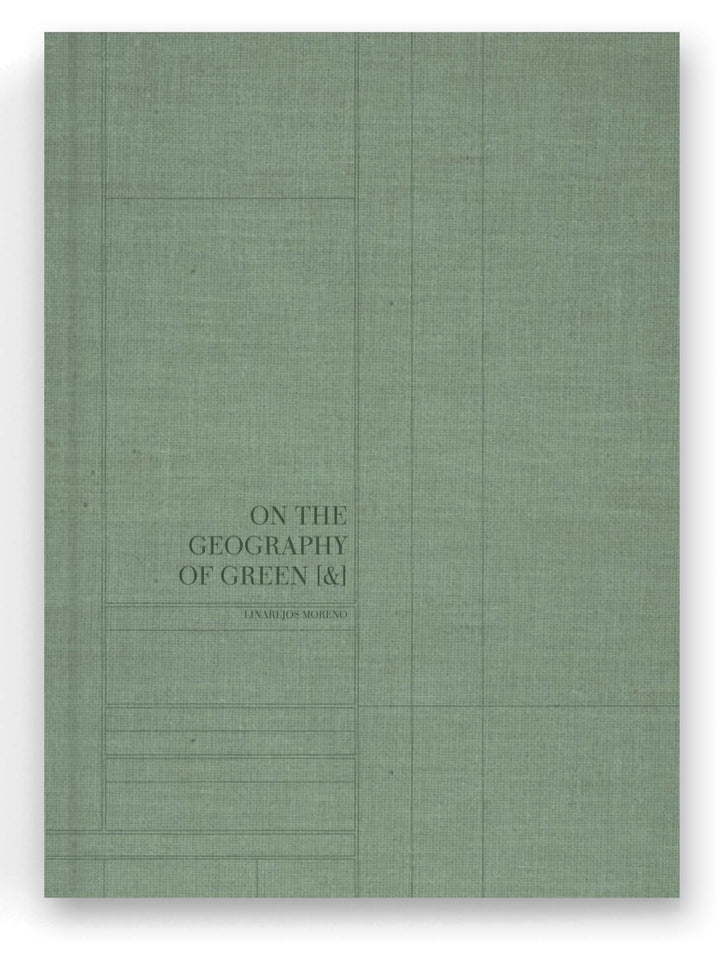 On the Geography of Green by Linarejos Moreno - Tipi bookshop