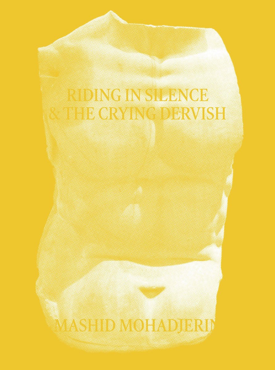 Riding in Silence &The Crying Dervish by Mashid Mohadjerin - Tipi bookshop