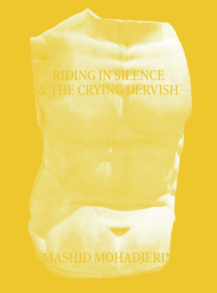 Riding in Silence &The Crying Dervish by Mashid Mohadjerin - Tipi bookshop