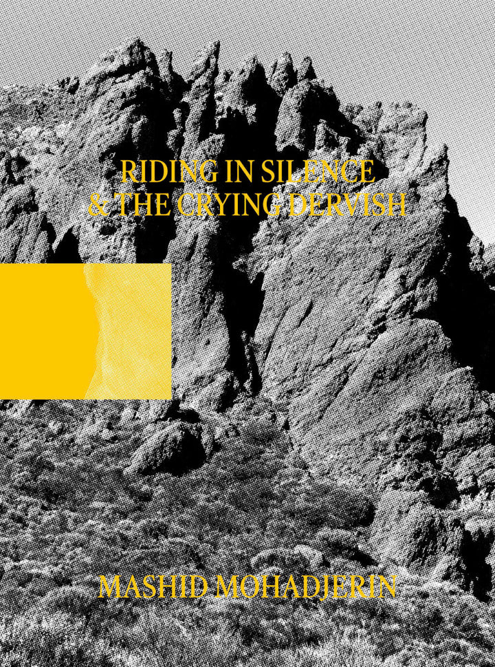 Riding in Silence &The Crying Dervish by Mashid Mohadjerin - Tipi bookshop