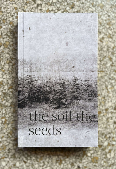 The soil the seeds by Sebastiaan and Emma Hanekroot - Tipi bookshop