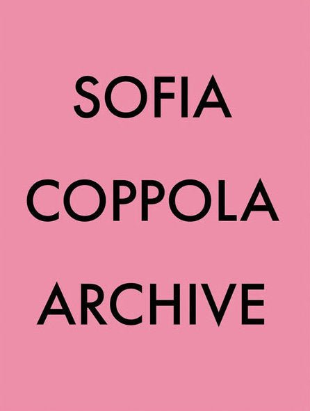 Archive by Sofia Coppola - Tipi bookshop