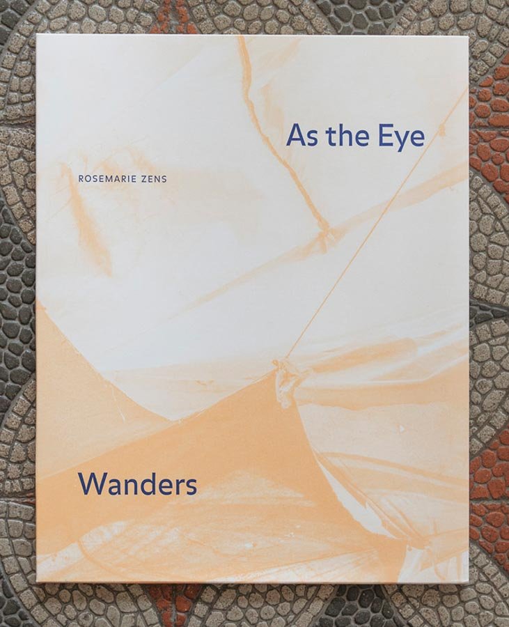 As the Eye Wanders by Rosemarie Zens - Tipi bookshop