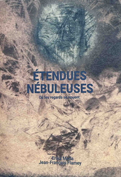 Etendues nébuleuses par Erika Meda et Jean-François Flamey - Tipi bookshop