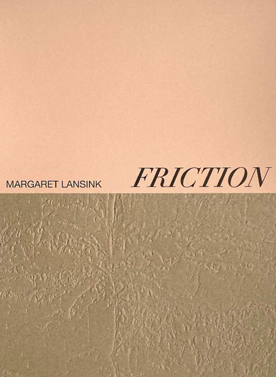 Friction by margaret lansink - Tipi bookshop