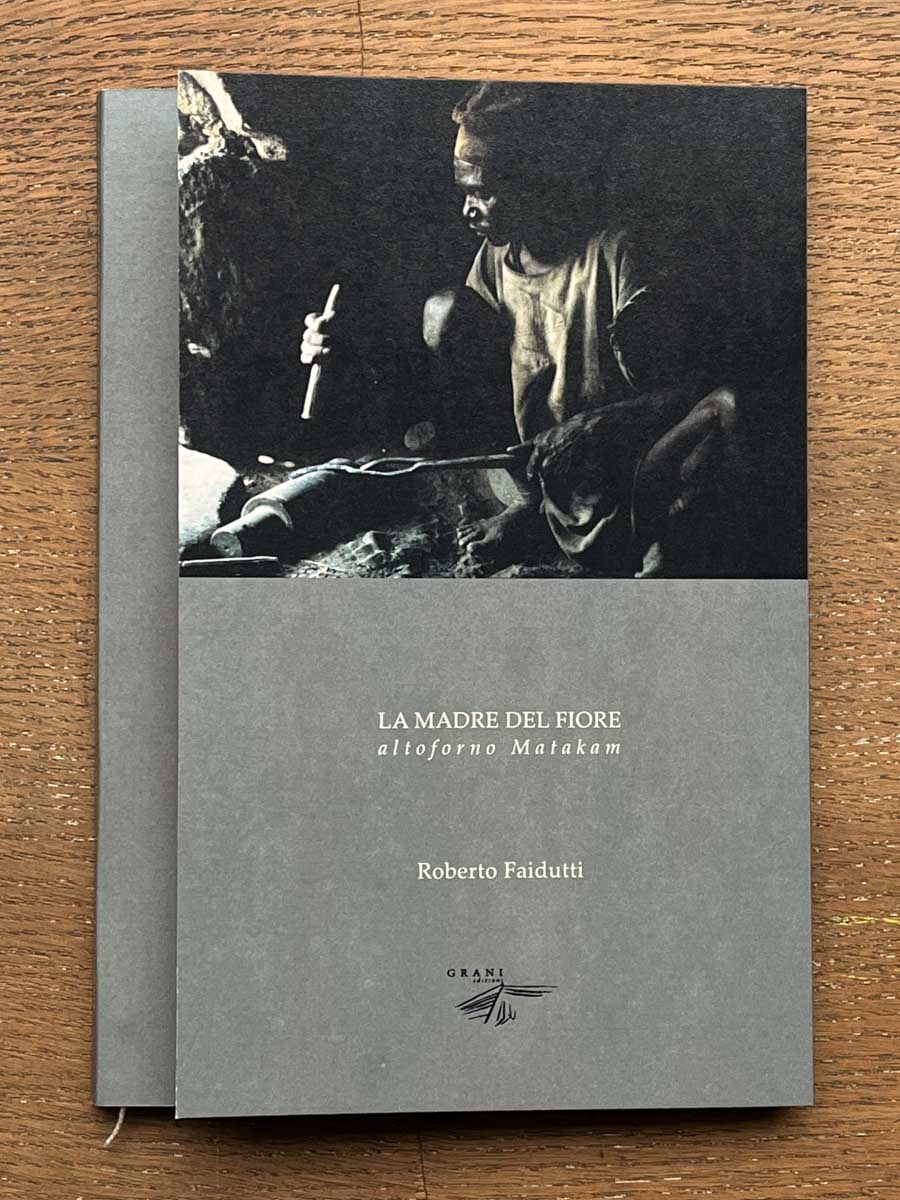 La madre del fiore - Altoforno Matakam - by Roberto Faidutti - Tipi bookshop