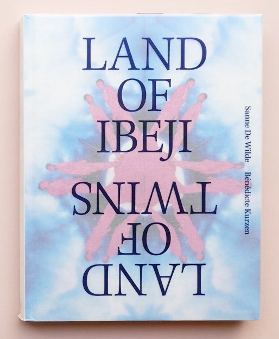 LAND OF IBEJI by Sanne De Wilde & Benedicte Kurzen - Tipi bookshop