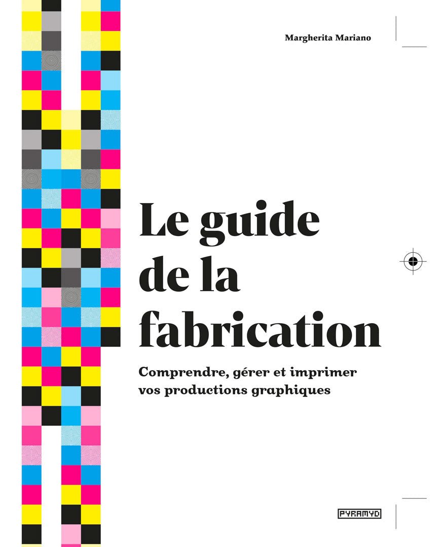 Le guide de la fabrication de Margherita Mariano - Tipi bookshop