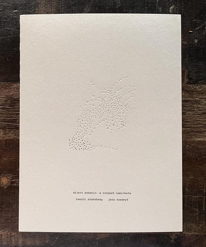 Object amnesic: a compost manifesto by Henrik Strömberg & Jens Soneryd - Tipi bookshop